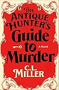 The Antique Hunter's Guide to Murder (The Antique Hunter’s Guide to Murder #1)