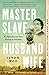 Master Slave Husband Wife: ...