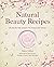 Natural Beauty Recipes by Karen Gilbert