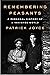 Remembering Peasants: A Per...
