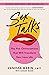 Sex Talks: The Five Conversations That Will Transform Your Love Life