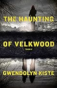 The Haunting of Velkwood