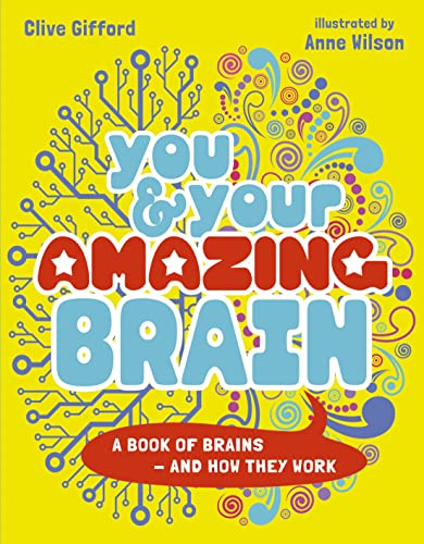 You & Your Amazing Brain: A Book of Brains and How They Work (Paperback)