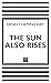 The Sun Also Rises by Ernest Hemingway