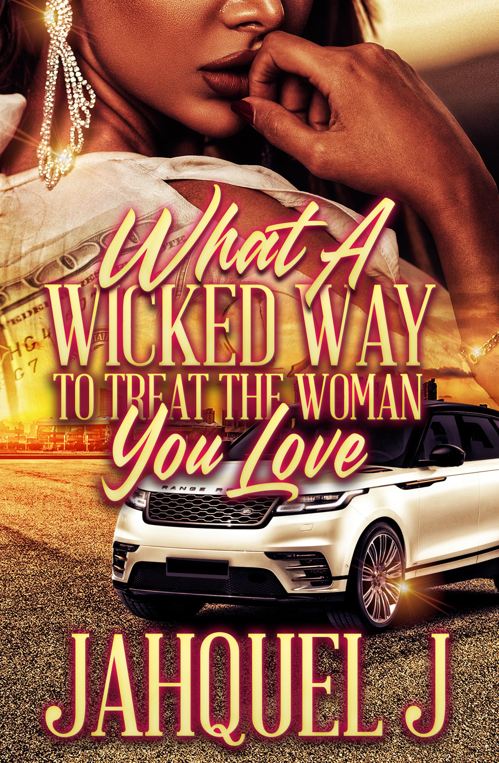 What A Wicked Way To Treat The Woman You Love (Kindle Edition)