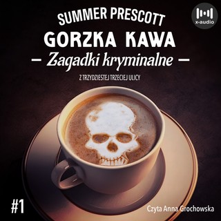 Gorzka kawa (Zagadki Kryminalne z Trzydziestej Trzeciej Ulicy, #1)