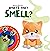 What's that SMELL?: A Funny Interactive Read Aloud Early Learning Picture Book For Toddlers and Kids (Mr. Blobby Solves)