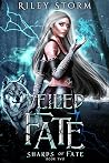 Veiled Fate