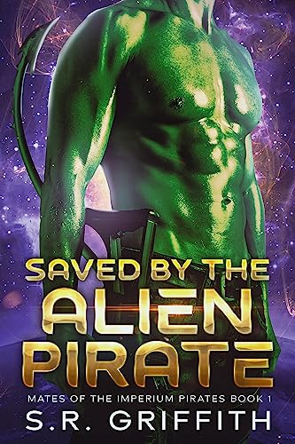 Saved by the Alien Pirate (Mates of the Imperium Pirates #1)