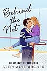 Behind the Net by Stephanie  Archer