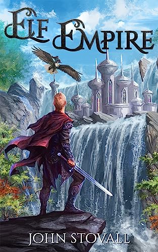 Elf Empire: A litRPG Kingdom-Building Adventure (Elf Empire, #1)