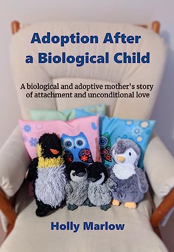 Adoption after a Biological Child: A biological and adoptive mother's story of attachment and unconditional love | adopting from foster care with a birth ... Kinship Care and Special Guardianship)
