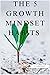 THE 5 GROWTH MINDSET HABITS by Tyler West