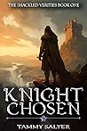 Book cover for Knight Chosen (The Shackled Verities, #1)