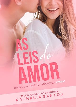 As Leis do Amor (Irmãos Lancaster #1)