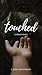 Touched