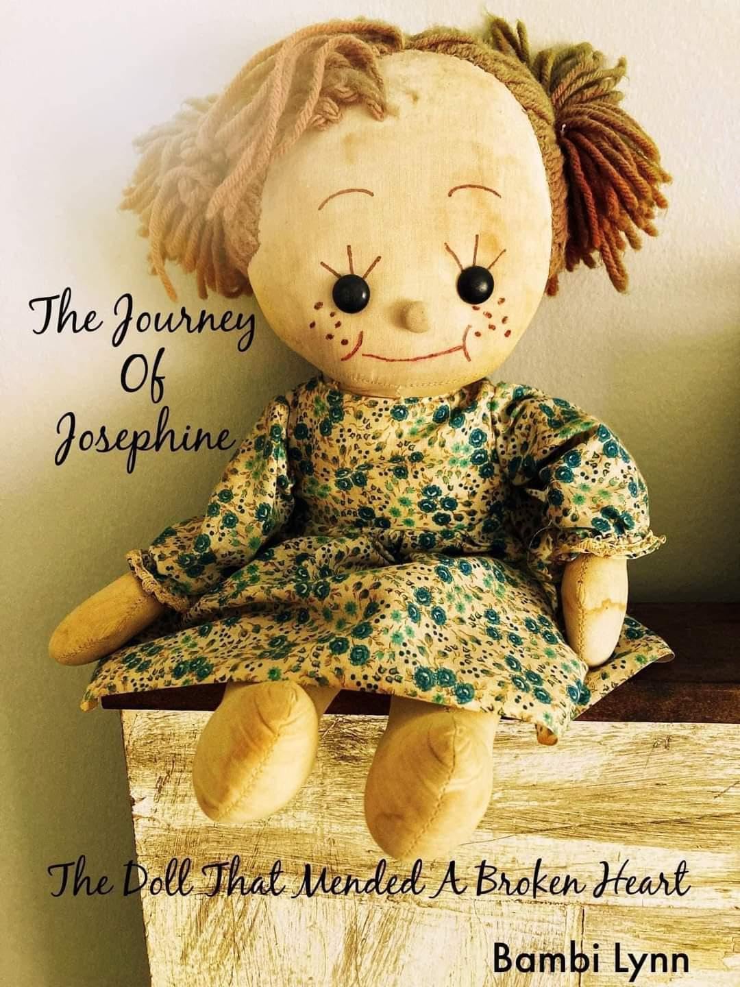 THE JOURNEY OF JOSEPHINE: THE DOLL THAT MENDED A BROKEN HEART (Kindle Edition)