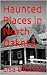 Haunted Places in North Dakota