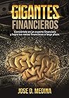 Gigantes Financieros: Conviértete en un experto Financiero y consigue tus Metas a Largo Plazo (Spanish Edition)