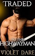 Traded to the Highwayman