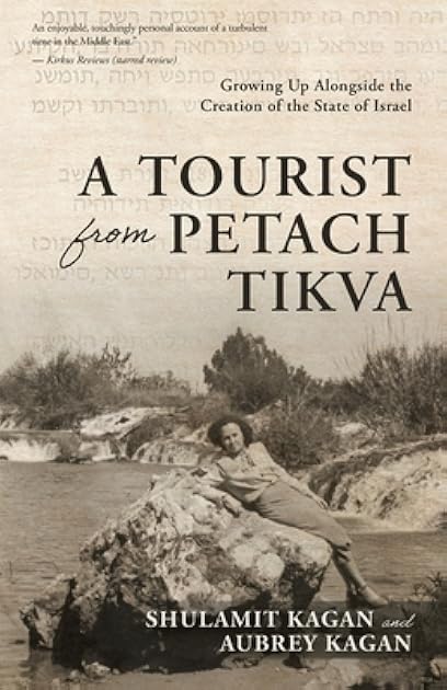 A Tourist From Petach Tikva: Growing Up Alongside the Creation of the State of Israel
