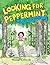 Looking for Peppermint: Or Life in the Forest