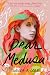 Dear Medusa: (A Novel in Verse)