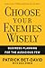 Choose Your Enemies Wisely:...