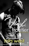 The Vinyl Frontier by Lola West