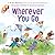 Wherever You Go (An All Are Welcome Book)