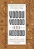 Vodou, Voodoo, and Hoodoo: Explore the Evolution of Caribbean Magic