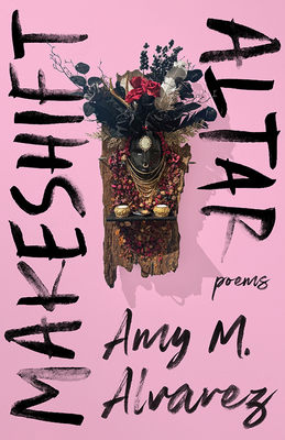Makeshift Altar: Poems (Hardcover)