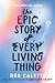 The Epic Story of Every Living Thing