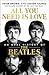 All You Need Is Love: An Oral History of The Beatles