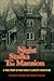 Night Stalks the Mansion: A True Story of One Family's Ghostly Adventure