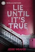 Lie Until It&#x27;s True (Like Me Block You, #2) 