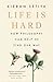 Life Is Hard by Kieran Setiya
