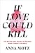 If Love Could Kill: The Myt...