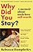 Why Did You Stay?: A memoir about self-worth