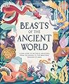 Beasts of the Ancient World: A Kids’ Guide to Mythical Creatures, from the Sphinx to the Minotaur, Dragons to Baku (DK the Met) Beasts of the Ancient World: A Kids’ Guide to Mythical Creatures, from the Sphinx to the Minotaur, Dragons to Baku (DK the Met)