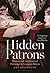 Hidden Patrons: Women and A...