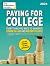 Paying for College, 2024: Everything You Need to Maximize Financial Aid and Afford College (2024) (College Admissions Guides)