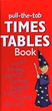 Pull-the-Tab Times Table Book: Interactive Times Tables from 1 to 12 in a Quick Reference Format, Ideal for Home or School