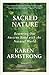 Sacred Nature: Restoring Our Ancient Bond with the Natural World