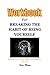 Workbook For Breaking the Habit of Being Yourself by Nora Alonzo