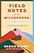 Field Notes for the Wilderness: A Guided Journal: Practices for an Evolving Faith