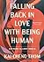 Falling Back in Love with Being Human by Kai Cheng Thom Falling Back in Love with Being Human by Kai Cheng Thom