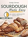 Sourdough Made Ea...