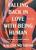 Falling Back in Love with Being Human: Letters to Lost Souls