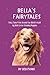 Bella's Fairytales: Fairy T...